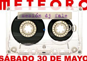 Cartel para Meteoro Club: Viernes 30 de Mayo, DJ Fale